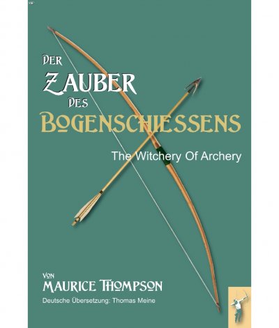 (Bild für) Der Zauber des Bogenschießens